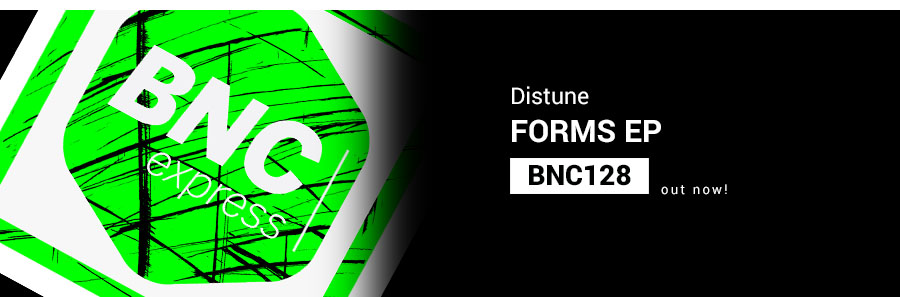 BNC128 is OUT NOW! FORMS EP – Distune
