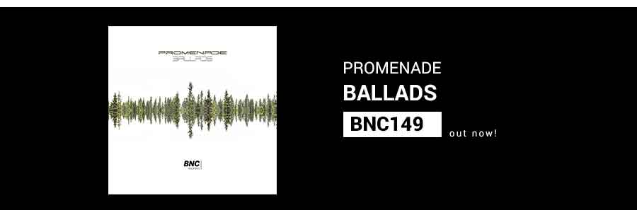 BNC149 is Out Now! Promenade | Ballads LP