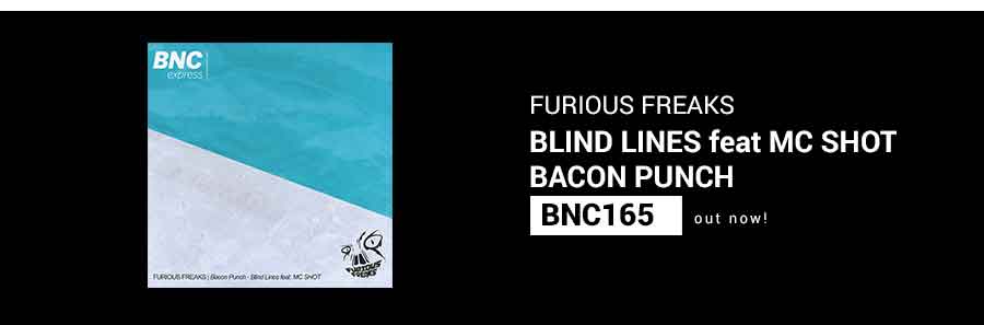 BNC165 is OUT NOW | Blind Lines/Bacon Punch | FURIOUS FREAKS