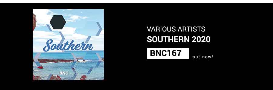 BNC167 is OUT NOW! Southern 2020 | Various Artists