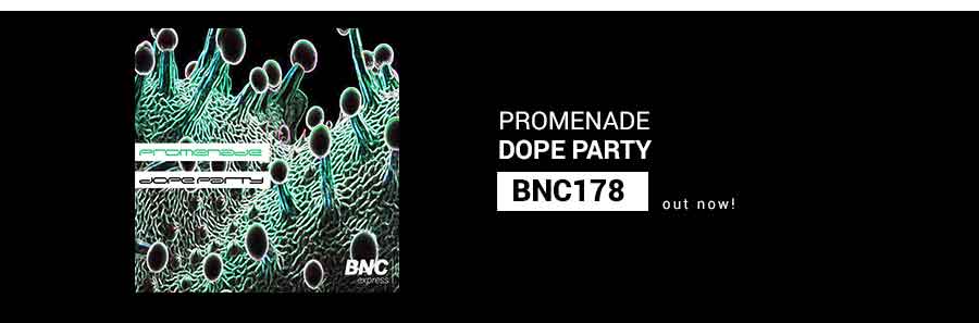 BNC178 IS OUT NOW! DOPE PARTY | Promenade