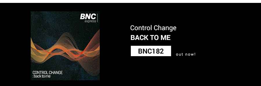 BNC182 is OUT NOW! BACK TO ME – Control Change