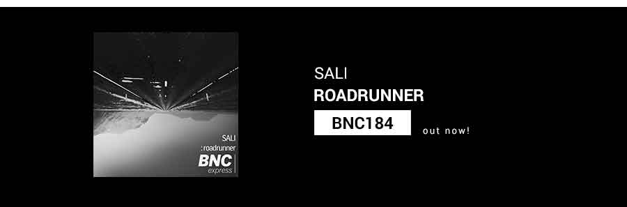 BNC184 is OUT NOW! ROADRUNNER – SALI