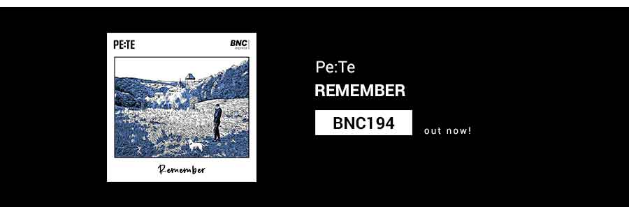 BNC194 is OUT NOW! Pe:Te – Remember