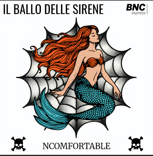 IL BALLO DELLE SIRENE – NcoMfortable